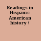 Readings in Hispanic American history /
