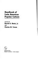 Handbook of Latin American popular culture /