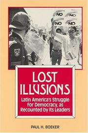 Lost illusions : Latin America's struggle for democracy as recounted by its leaders /