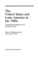The United States and Latin America in the 1980s : contending perspectives on a decade of crisis /