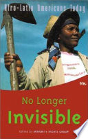 No longer invisible : Afro-Latin Americans today /