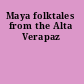 Maya folktales from the Alta Verapaz