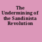 The Undermining of the Sandinista Revolution