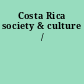 Costa Rica society & culture /