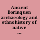 Ancient Borinquen archaeology and ethnohistory of native Puerto Rico /