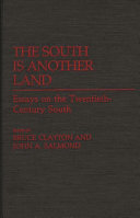 The South is another land : essays on the twentieth-century South /