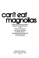 You can't eat magnolias.