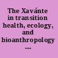 The Xavánte in transition health, ecology, and bioanthropology in central Brazil /