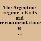 The Argentine regime. : Facts and recommendations to the United Nations Organization.