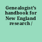 Genealogist's handbook for New England research /