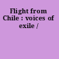 Flight from Chile : voices of exile /