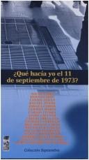 Qué hacía yo el 11 de septiembre de 1973? /