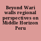 Beyond Wari walls regional perspectives on Middle Horizon Peru /