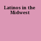 Latinos in the Midwest