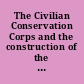 The Civilian Conservation Corps and the construction of the Virginia Kendall Reserve, 1933-1939 /