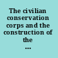 The civilian conservation corps and the construction of the Virginia Kendall Reserve, 1933-1940 /
