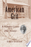 American grit : a woman's letters from the Ohio frontier /