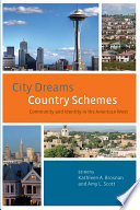 City dreams, country schemes : community and identity in the American West /