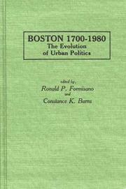 Boston, 1700-1980 : the evolution of urban politics /
