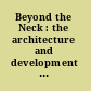 Beyond the Neck : the architecture and development of Somerville, Massachusetts.