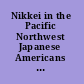 Nikkei in the Pacific Northwest Japanese Americans & Japanese Canadians in the twentieth century /