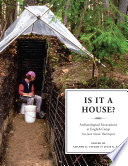 Is it a house? archaeological excavations at English Camp, San Juan Island, Washington /