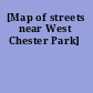 [Map of streets near West Chester Park]