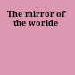 The mirror of the worlde