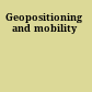 Geopositioning and mobility