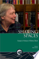 Sharing Spaces Essays in Honour of Sherry Olson /