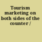 Tourism marketing on both sides of the counter /