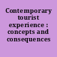 Contemporary tourist experience : concepts and consequences /