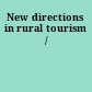 New directions in rural tourism /