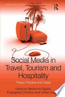 Social media in travel, tourism and hospitality : theory, practice and cases  /