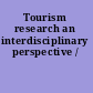 Tourism research an interdisciplinary perspective /