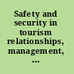 Safety and security in tourism relationships, management, and marketing /