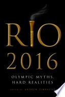 Rio 2016 : Olympic myths, hard realities /