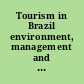 Tourism in Brazil environment, management and segments /