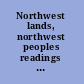 Northwest lands, northwest peoples readings in environmental history /