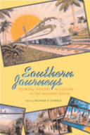 Southern journeys tourism, history, and culture in the modern south /