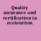 Quality assurance and certification in ecotourism