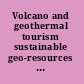 Volcano and geothermal tourism sustainable geo-resources for leisure and recreation /