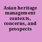 Asian heritage management contexts, concerns, and prospects /