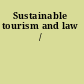 Sustainable tourism and law /