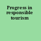 Progress in responsible tourism