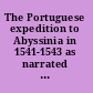 The Portuguese expedition to Abyssinia in 1541-1543 as narrated by Castanhoso