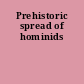 Prehistoric spread of hominids