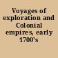 Voyages of exploration and Colonial empires, early 1700's