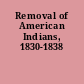 Removal of American Indians, 1830-1838