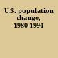 U.S. population change, 1980-1994